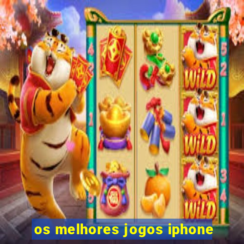 os melhores jogos iphone